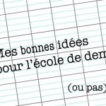 Mes bonnes idées pour l’école de demain